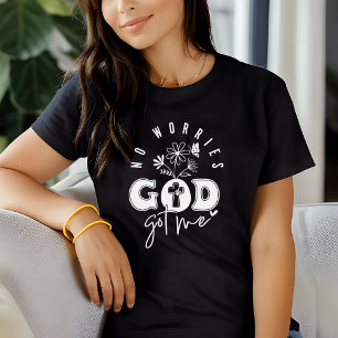 No Worries God Got Me, Faith Inspired T-Shirt