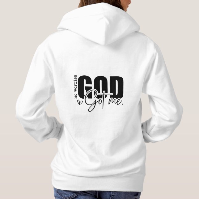 No Worries God Got Me Hoodie (Back)