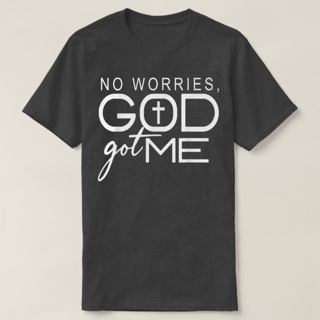 No Worries, Godgot Me African American Christian - T-Shirt (Design Front)