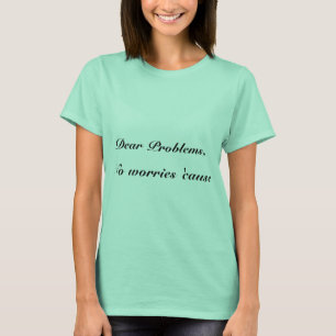 No Worries Quote Women's T-shirt