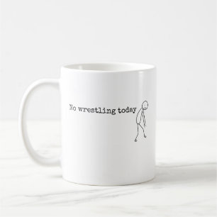 No Wrestling Today Wrestling Lovers Coffee Mug