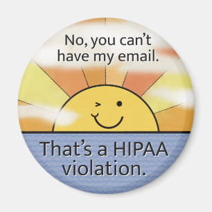 No You Can’t Have My Email - HIPAA Violation /sun Magnet