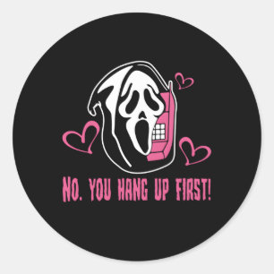 No You Hang Up First Boo Witches Halloween Classic Round Sticker