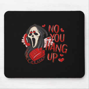 No You Hang Up First Ghost Calling Halloween Funny Mouse Pad
