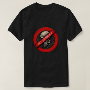 No Zombies T-Shirt