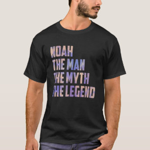 Noah The Man The Myth The Legend Fathers Day Son D T-Shirt
