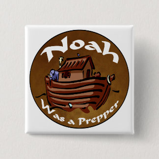 Noah Was A Prepper 15 Cm Square Badge