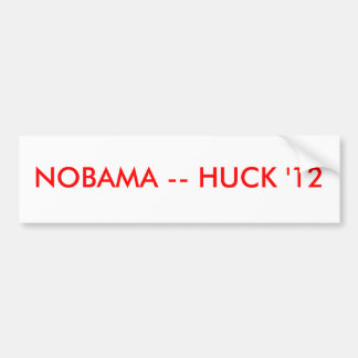 NOBAMA -- HUCK '12 BUMPER STICKER