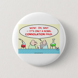 nobel consolation prize scientists laboratory 6 cm round badge
