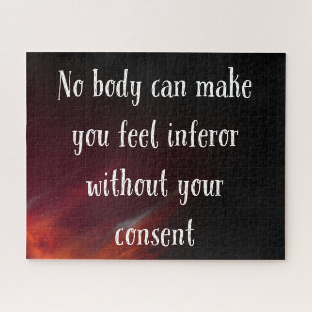 Nobody can make you feel infeiror  jigsaw puzzle (Horizontal)