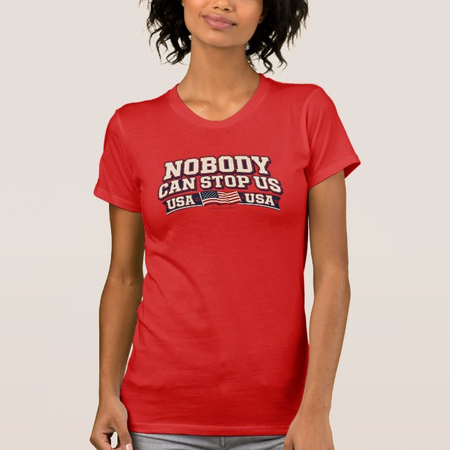 Nobody Can Stop Us - T-Shirt (Front)