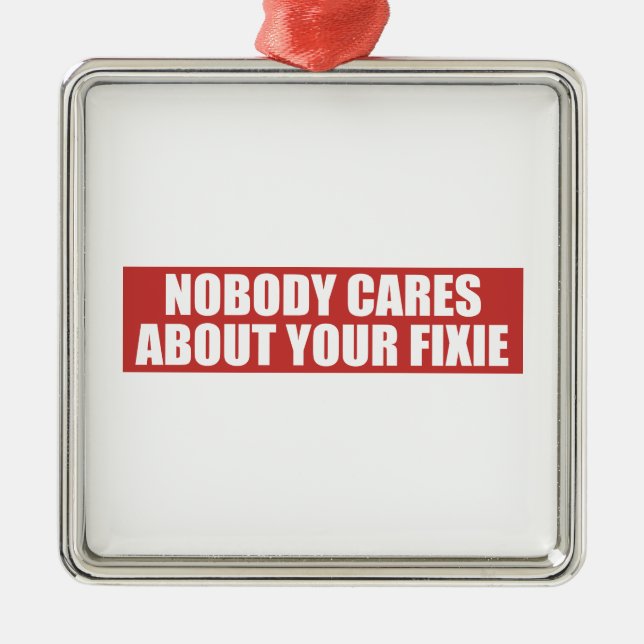 Nobody Cares About Your Fixie Metal Tree Decoration (Front)