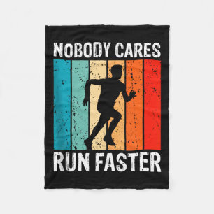 Nobody Cares Run Faster Funny Sarcastic Runner Quo Fleece Blanket