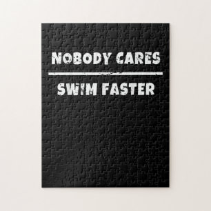Nobody Cares Swim Faster Motivational Swimming Gif Jigsaw Puzzle