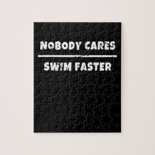 Nobody Cares Swim Faster Motivational Swimming Gif Jigsaw Puzzle