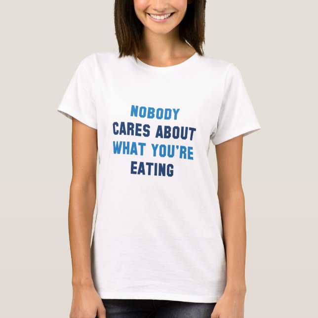 Nobody Cares T-Shirt (Front)