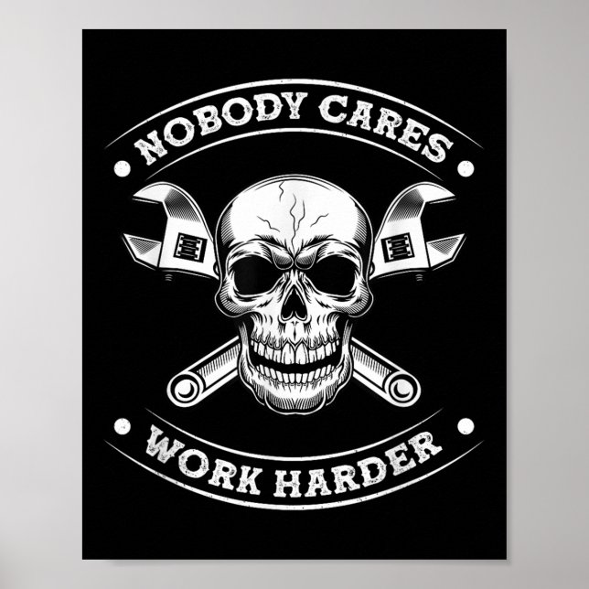 Nobody Cares Work Entrepreneur Harder Motivation J Poster (Front)