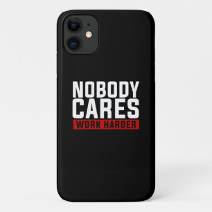 Nobody Cares Work Harder Case-Mate iPhone Case