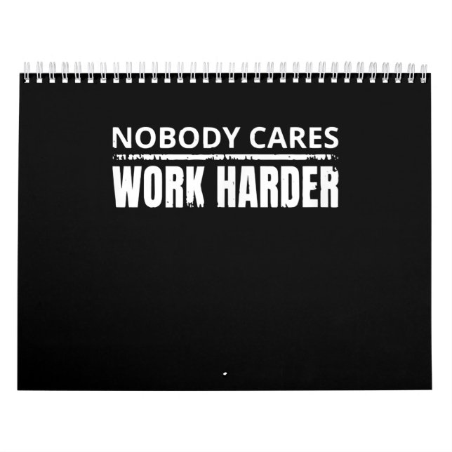 Nobody Cares Work Harder Fitness Workout Gym Gift Calendar (Cover)