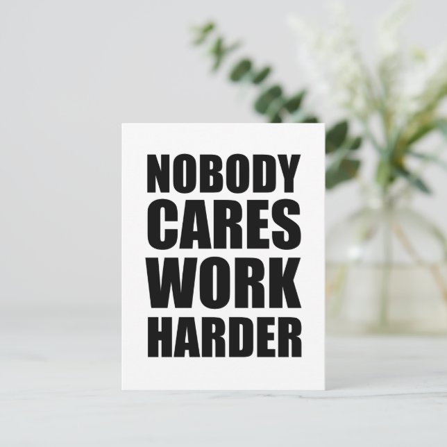 Nobody Cares Work Harder Fitness Workout Gym Gift  Postcard (Standing Front)