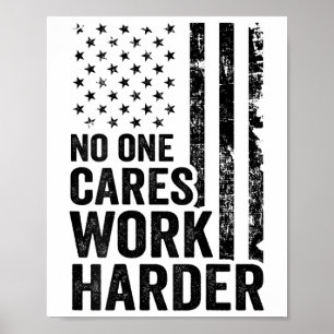 Nobody Cares Work Harder Fitness Workout Gym Usa ( Poster