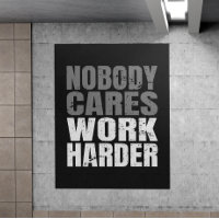 Nobody Cares Work Harder Motivation Workout