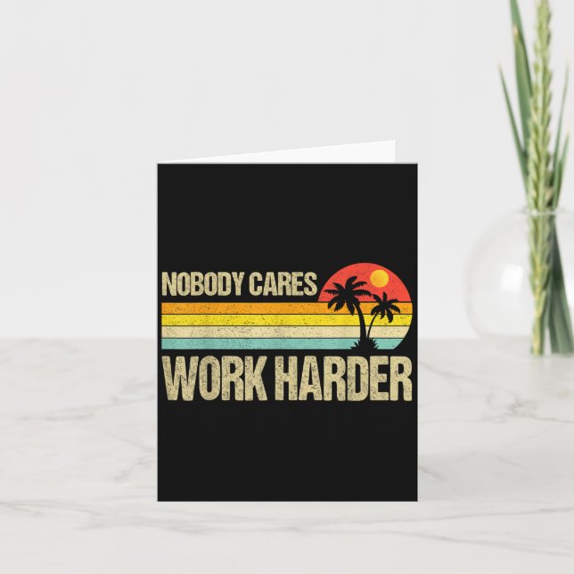 Nobody Cares Work Harder Motivational Fitness Work Card (Front)
