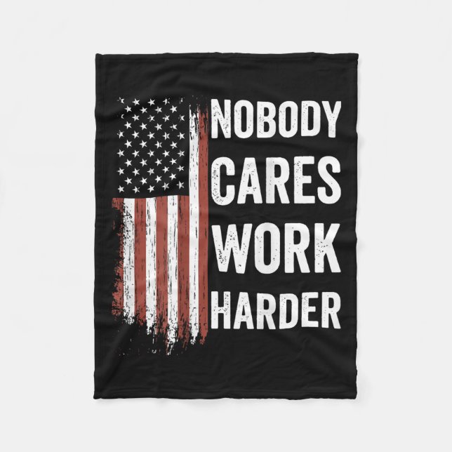 Nobody Cares Work Harder Motivational Workout Gym  Fleece Blanket (Front)