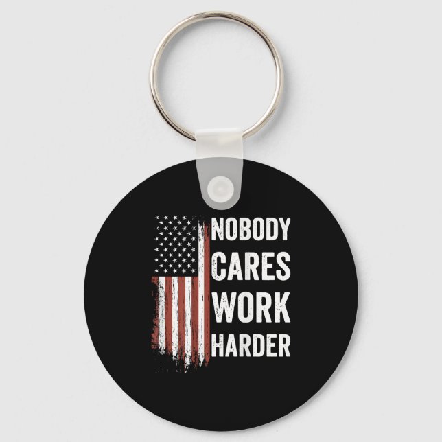 Nobody Cares Work Harder Motivational Workout Gym  Key Ring (Front)