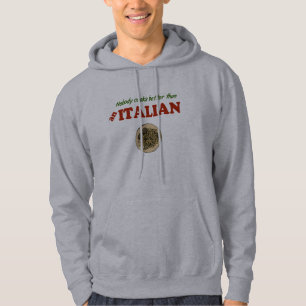 Nobody Cooks Better than an Italian Hoodie