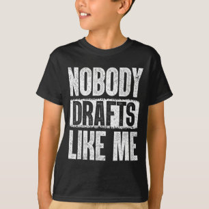 Nobody Drafts Like Me Fantasy Football Draft Day  T-Shirt