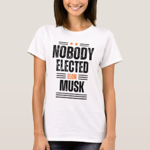 Nobody Elected Elon Musk blk Womens T-Shirt
