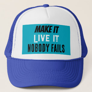 Nobody Fails Trucker Hat