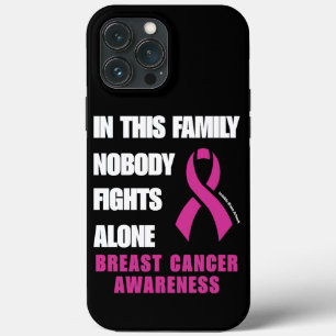 NOBODY FIGHTS ALONE...Breast Cancer iPhone 13 Pro Max Case