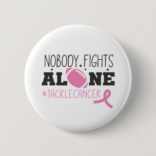 Nobody Fights Alone Breast Cancer Pink Ribbon 6 Cm Round Badge