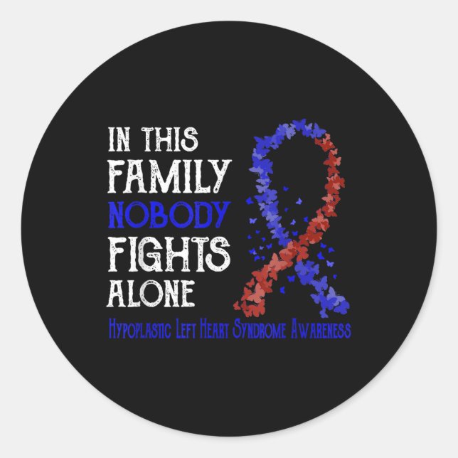 Nobody Fights Alone Hypoplastic Left Heart Syndrom Classic Round Sticker (Front)