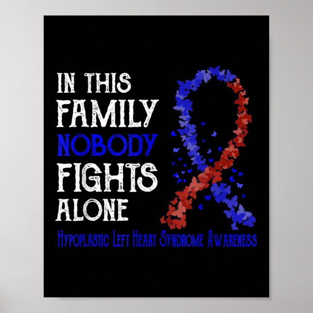 Nobody Fights Alone Hypoplastic Left Heart Syndrom Poster (Front)