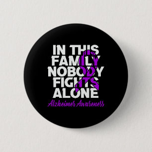 Nobody Fights Alone In This Family Alzheimer Aware 6 Cm Round Badge