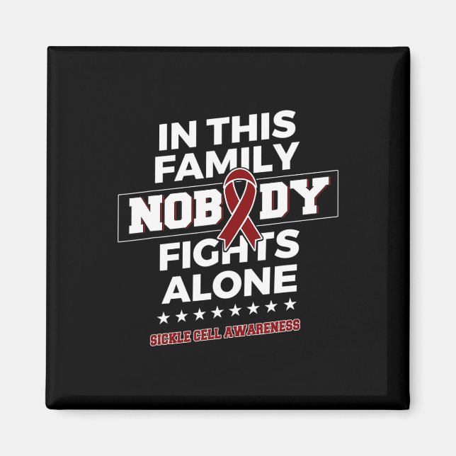 Nobody fights alone Sickle Cell Awareness  Magnet (Front)