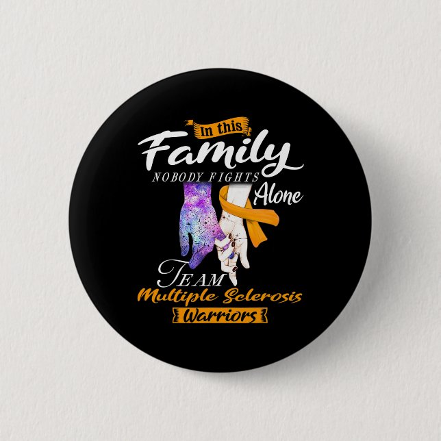 Nobody Fights Alone Team Multiple Sclerosis Warrio 6 Cm Round Badge (Front)