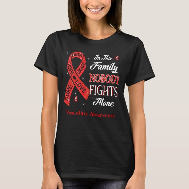 Nobody Fights Alone Vasculitis Awareness T-Shirt (Front)