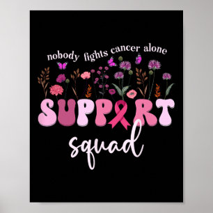 Nobody Fights Breast Cancer Alone Breast Cancer Su Poster