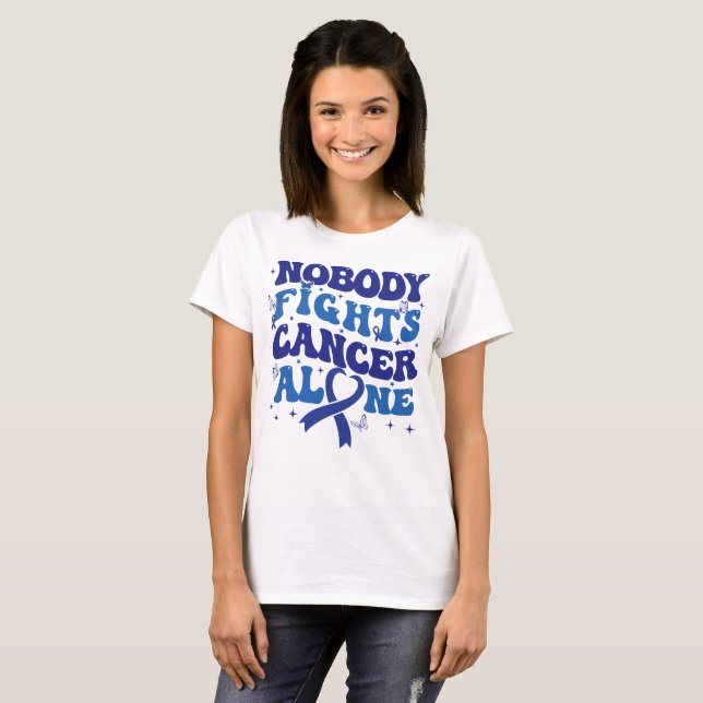 Nobody Fights Cancer Alone Colon Cancer Awareness  T-Shirt (Front Full)