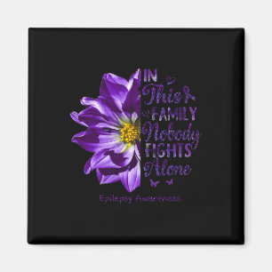 Nobody Fights Epilepsy Awareness Alone Anemone Flo Magnet