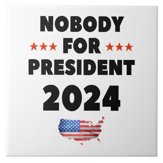 Nobody for President 2024 Tile (Front)
