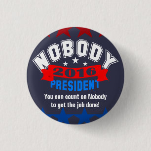 Nobody for President 3 Cm Round Badge
