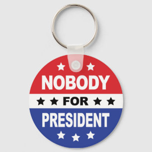 Nobody For President Key Ring