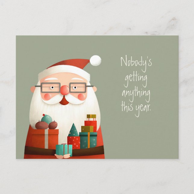 Nobody Getting Anything Santa Claus Funny Quote Po Postcard (Front)
