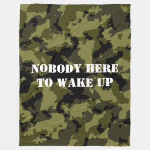 Nobody here to wake up fleece blanket