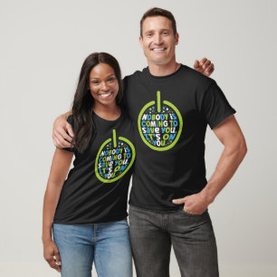 Nobody is Coming to Save You – Power Mindset Motiv T-Shirt